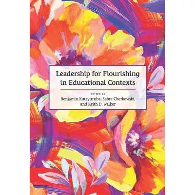 Leadership for Flourishing in Educational Contexts
